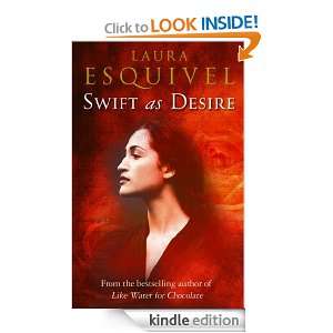 Swift As Desire LAURA ESQUIVEL  Kindle Store