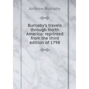    Burnabys travels through North America;: Andrew Burnaby: Books