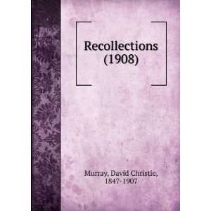   (1908) (9781275147911) David Christie, 1847 1907 Murray Books