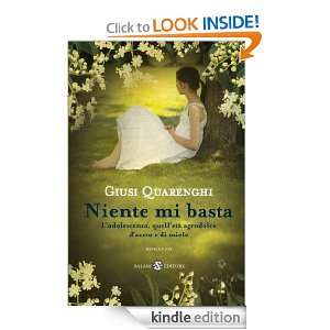Niente mi basta (Romanzo) (Italian Edition) Giusi Quarenghi  