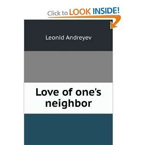  Love of ones neighbor Leonid Andreyev Books