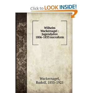   Jugendjahre 1806 1833 microform: Rudolf, 1855 1925 Wackernagel: Books