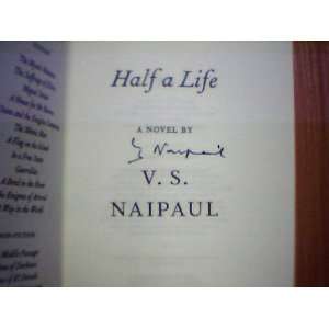  Half a Life [SIGNED] V. S. Naipaul Books