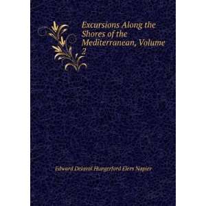   Mediterranean, Volume 2: Edward Delaval Hungerford Elers Napier: Books