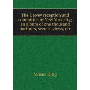  The Dewey reception and committee of New York city; an 
