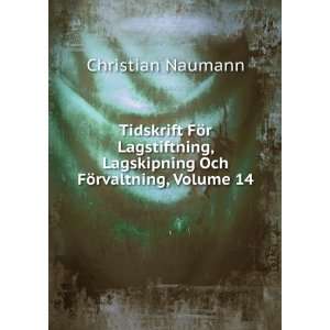   , Lagskipning Och FÃ¶rvaltning, Volume 14 Christian Naumann Books