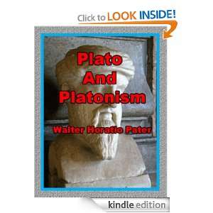 Plato And Platonism: Walter Horatio Pater:  Kindle Store