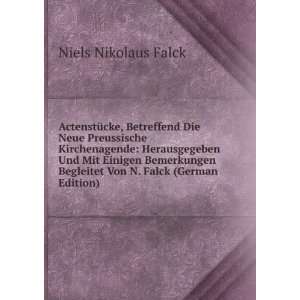   Von N. Falck (German Edition): Niels Nikolaus Falck:  Books