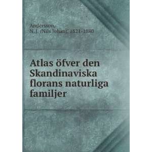   naturliga familjer N. J. (Nils Johan), 1821 1880 Andersson Books
