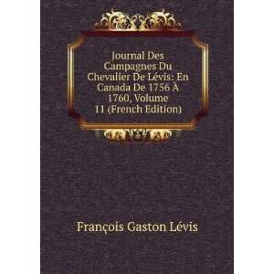  Journal Des Campagnes Du Chevalier De LÃ©vis En Canada 