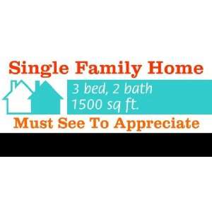  3x6 Vinyl Banner   Single Family Home Must See To 