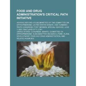  Food and Drug Administrations Critical Path Initiative 