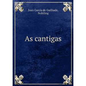  As cantigas: Nobiling Joan Garcia de Guilhade: Books