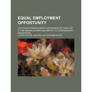  Equal employment opportunity: data shortcomings hinder 