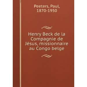 Henry Beck de la Compagnie de JÃ©sus, missionnaire au Congo belge 