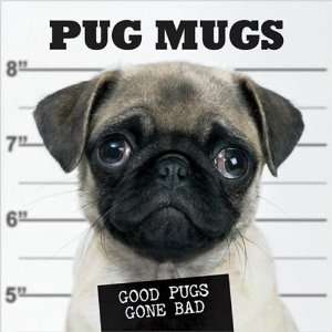 Pug Mugs Good Pugs Gone Bad [Hardcover] Not Available 