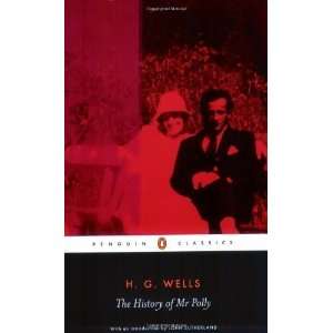   History of Mr Polly (Penguin Classics) [Paperback] H.G. Wells Books
