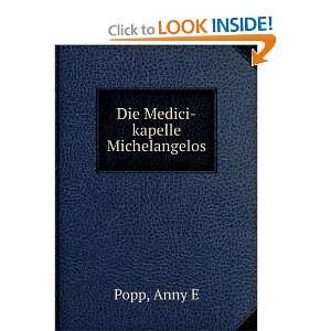  Die Medici kapelle Michelangelos Anny E Popp Books