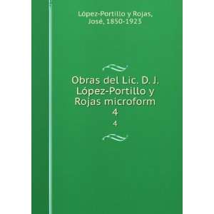   microform. 4: JosÃ©, 1850 1923 LÃ³pez Portillo y Rojas: Books