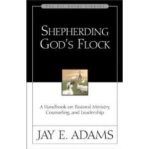 Flock A Handbook on Pastoral Ministry, Counseling, and Leadership 