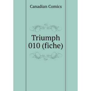  Triumph 010 (fiche) Canadian Comics Books