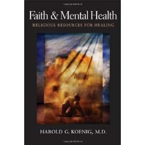  Faith and Mental Health: Religious Resources for Healing 