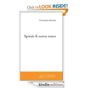 Spirale & Autres Textes (French Edition): Parraud Christophe:  