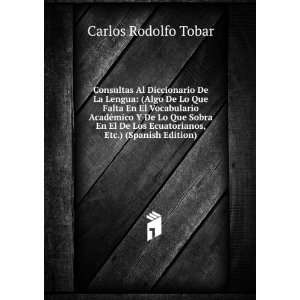   Los Ecuatorianos, Etc.) (Spanish Edition): Carlos Rodolfo Tobar: Books