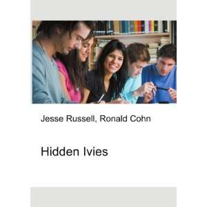 Hidden Ivies Ronald Cohn Jesse Russell  Books