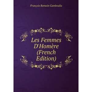   HomÃ¨re (French Edition) FranÃ§ois Romain Cambouliu Books