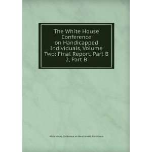  The White House Conference on Handicapped Individuals 