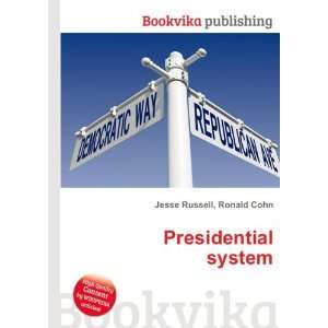 Presidential system Ronald Cohn Jesse Russell  Books