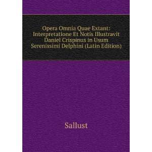   Sallustii Opera Omnia Quae Extant (Latin Edition) Sallust Books