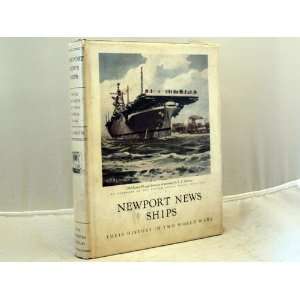  Newport News Ships Their History in Two World Wars Books