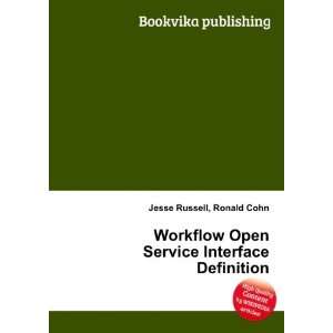  Workflow Open Service Interface Definition Ronald Cohn 