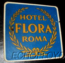 HOTEL FLORA ROMA LUGGAGE LABEL C 1900 OR OLDER VERY RAR  