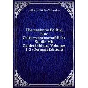   , Volumes 1 2 (German Edition) Wilhelm HÃ¼bbe Schleiden Books