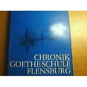  Chronik der Goethe Schule Flensburg Ohne Autor Books