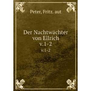  Der NachtwÃ¤chter von Ellrich. v.1 2 Fritz. aut Peter 