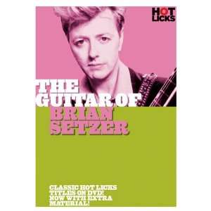  Guitar Of Brian Setzer   Hot Licks Guitar DVD: Musical 