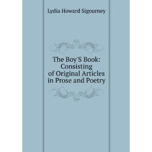   Original Articles in Prose and Poetry Lydia Howard Sigourney Books