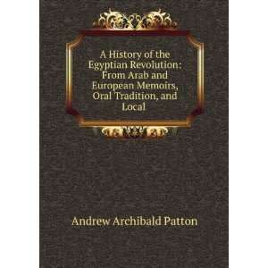   Memoirs, Oral Tradition, and Local . Andrew Archibald Patton Books