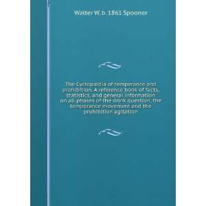   and the prohibition agitation Walter W. b. 1861 Spooner Books
