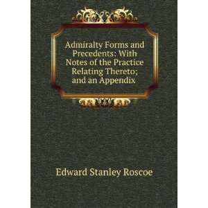   Relating Thereto; and an Appendix . Edward Stanley Roscoe Books