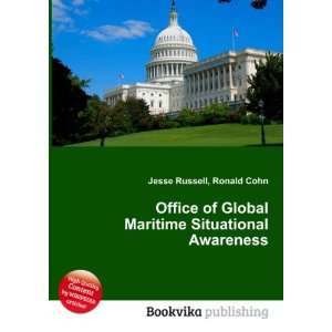  Office of Global Maritime Situational Awareness Ronald 