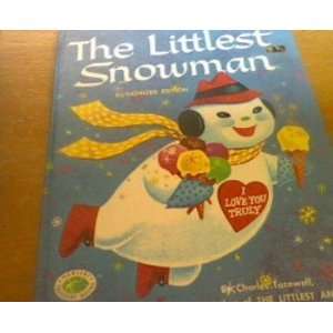    THE LITTLEST SNOWMAN (authorized edition) Charles Tazewell Books