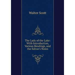 The Lady of the Lake With Introduction, Various Readings, and the 
