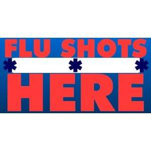  3x6 Vinyl Banner   Flu Shots Here Blue Medical Everything 