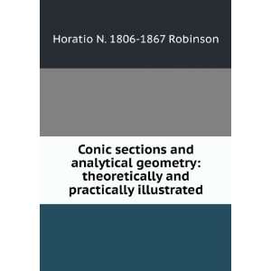 Conic sections and analytical geometry theoretically and practically 