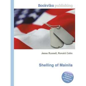  Shelling of Mainila Ronald Cohn Jesse Russell Books